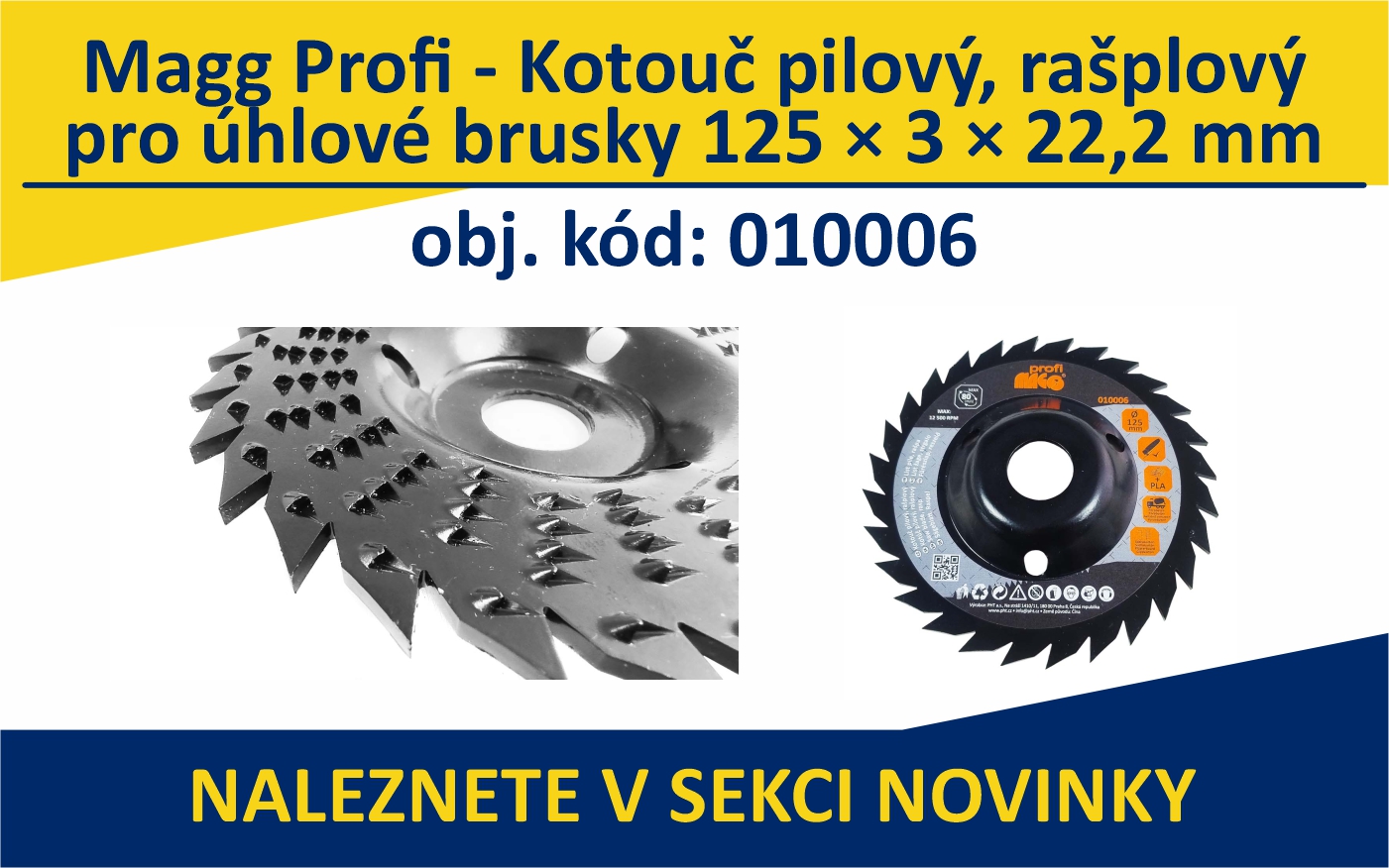 010006 - Magg Profi - Kotouč pilový, rašplový - pro úhlové brusky 125 x 3 x 22,2 mm