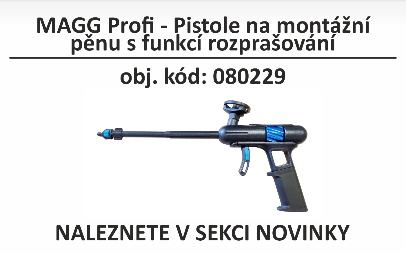 MAGG Profi - Pistole na montážní pěnu s funkcí rozprašování