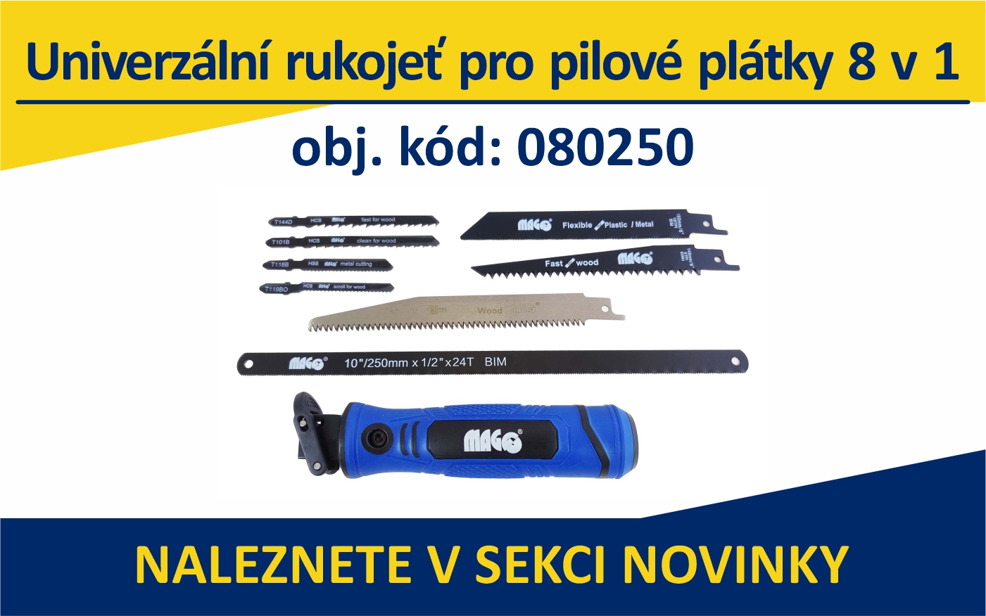 080250 - Univerzální rukojeť pro pilové plátky 8 v 1